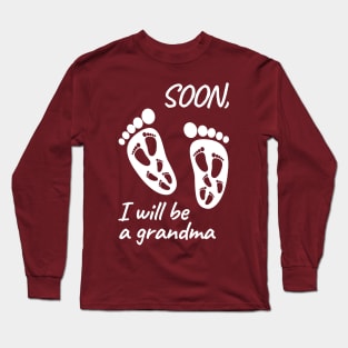 I will be a grandma Long Sleeve T-Shirt